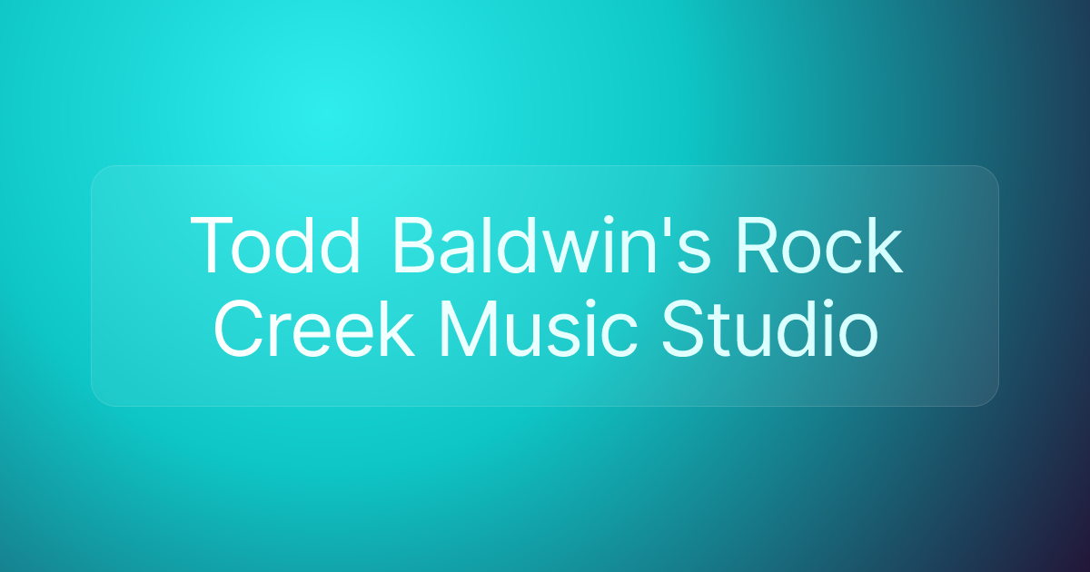 Todd Baldwin's Rock Creek Music Studio