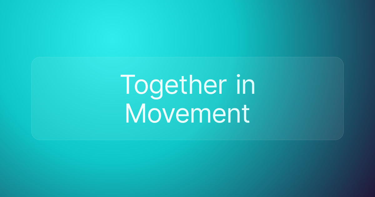 Together in Movement