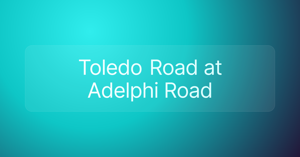 Toledo Road at Adelphi Road