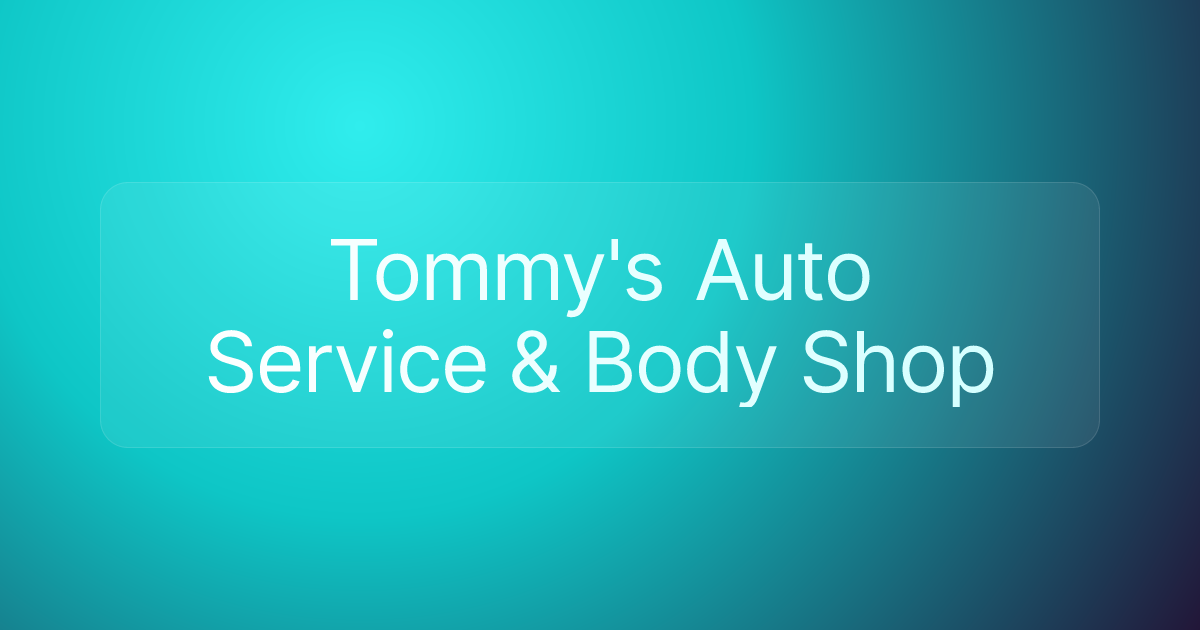 Tommy's Auto Service & Body Shop
