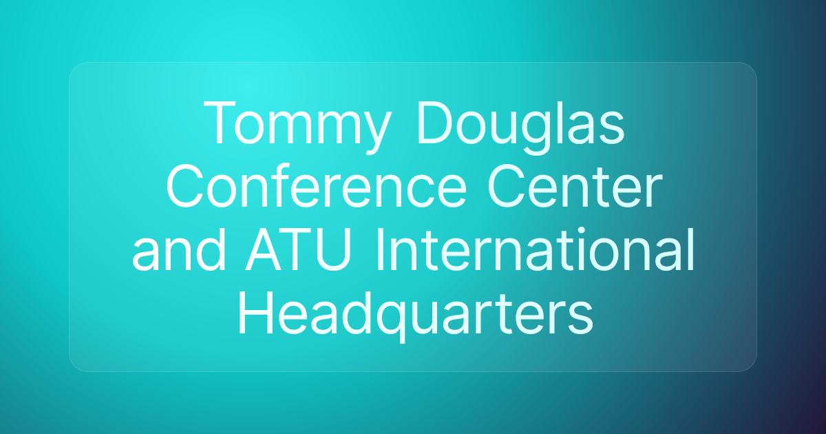Tommy Douglas Conference Center and ATU International Headquarters