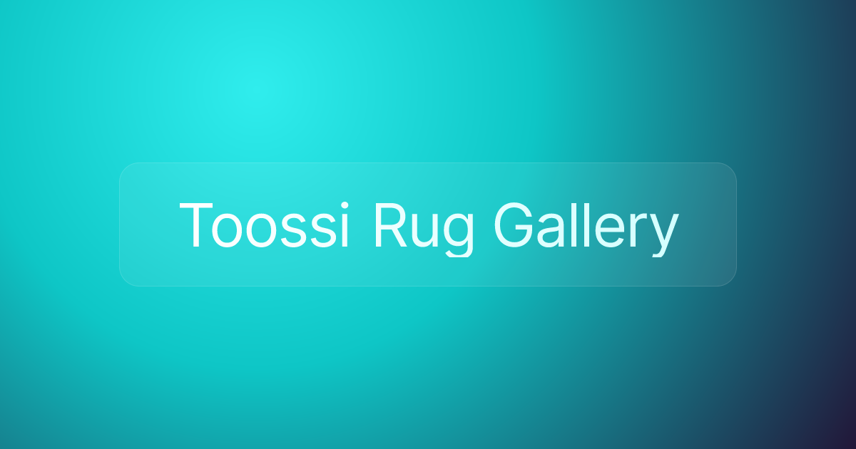 Toossi Rug Gallery