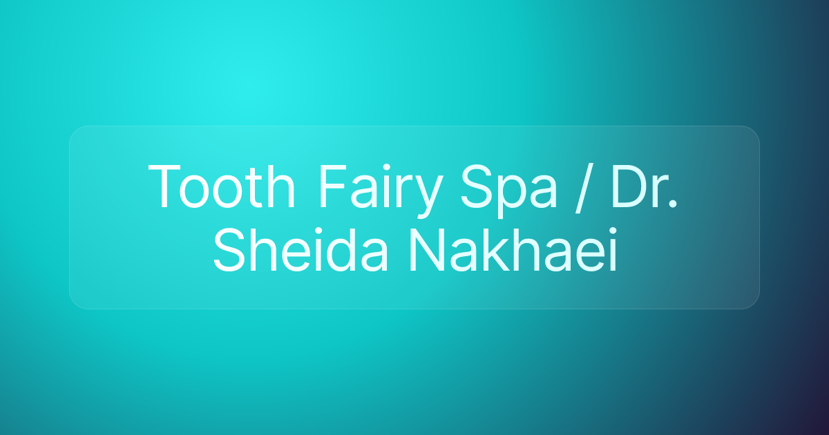 Tooth Fairy Spa / Dr. Sheida Nakhaei