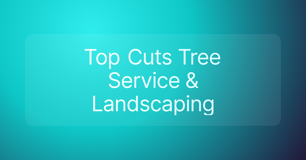 Top Cuts Tree Service & Landscaping