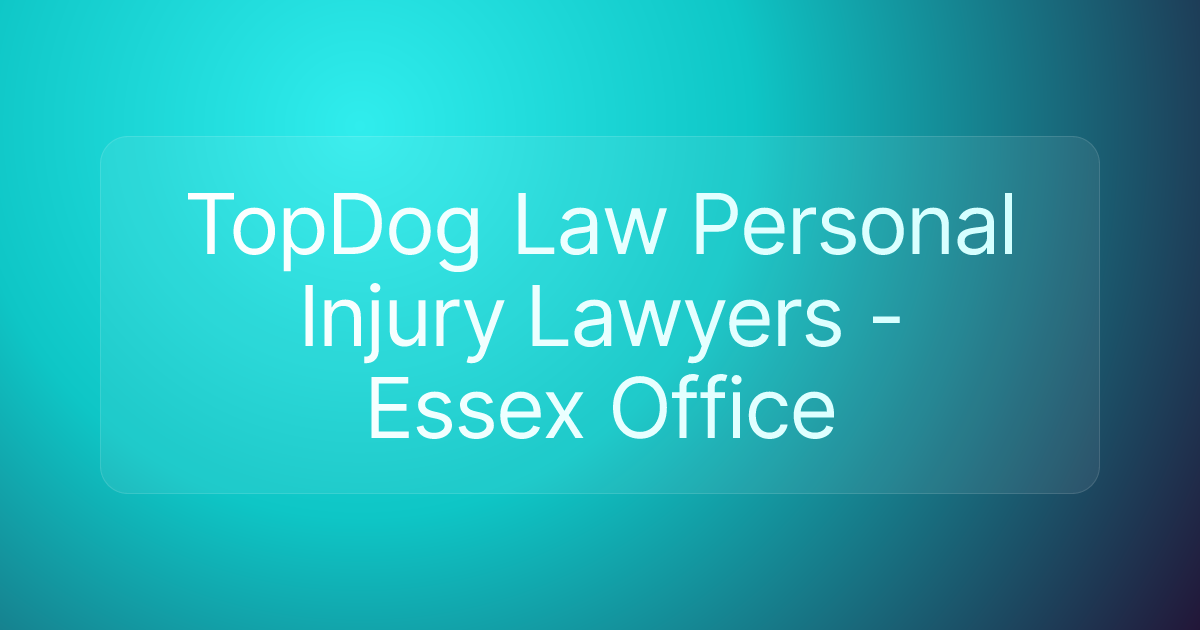 TopDog Law Personal Injury Lawyers - Essex Office