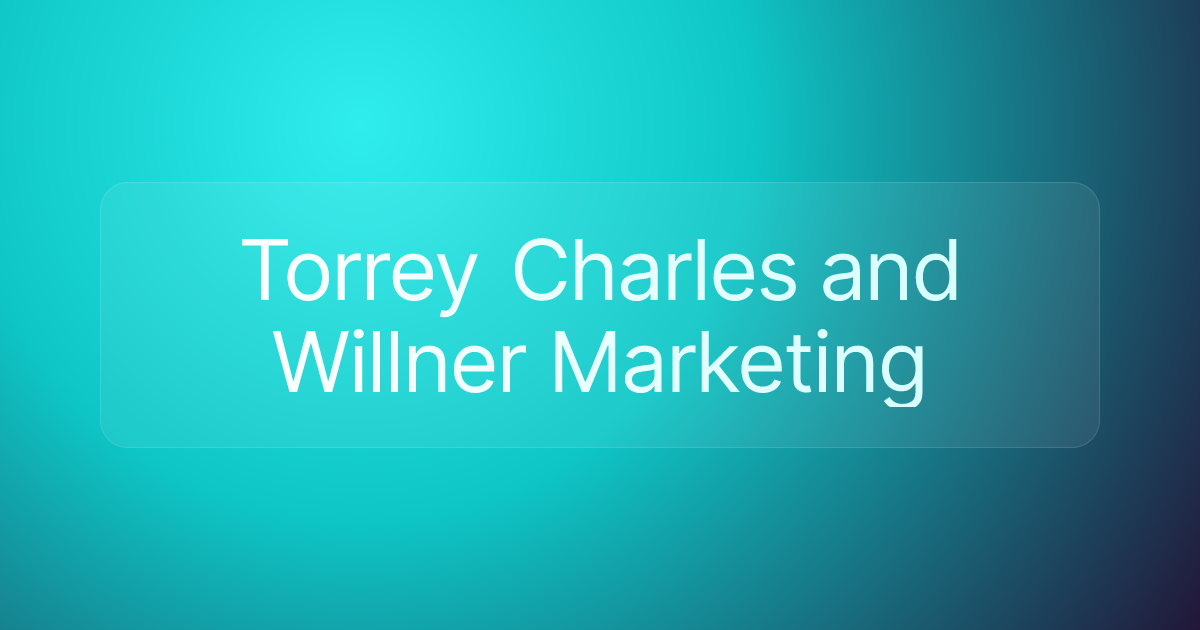 Torrey Charles and Willner Marketing
