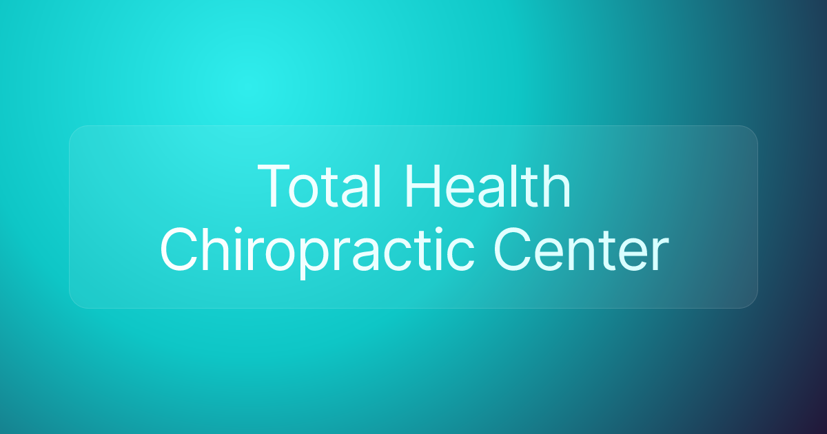 Total Health Chiropractic Center