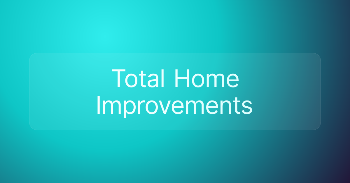 Total Home Improvements