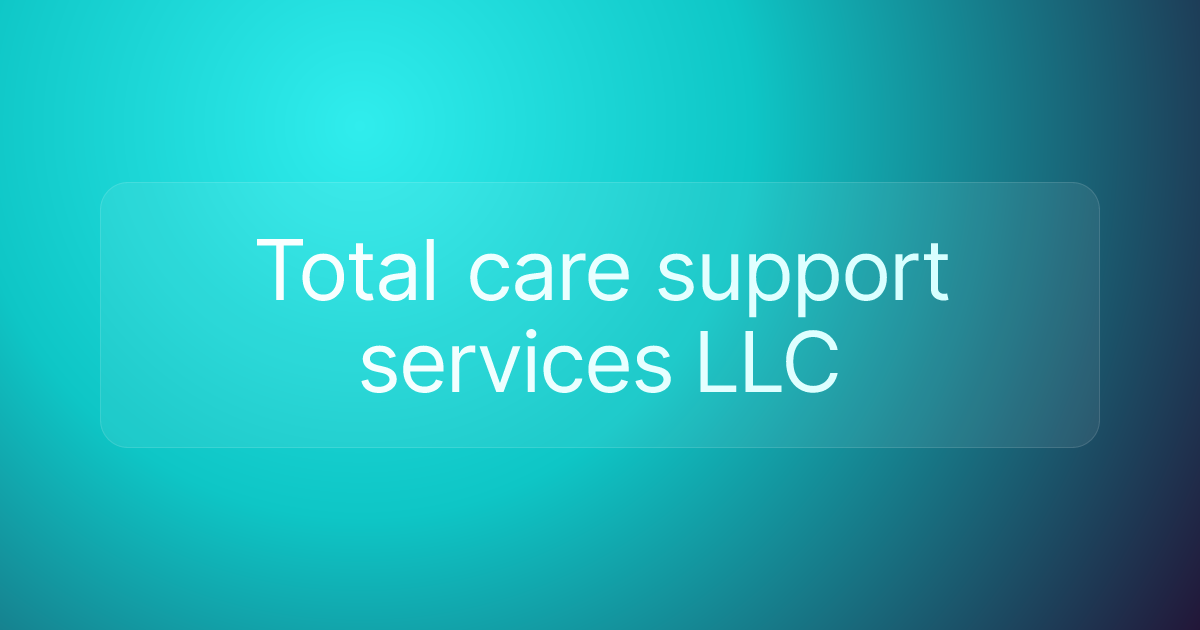 Total care support services LLC
