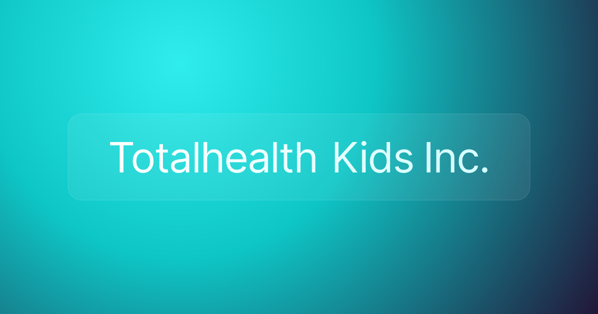 Totalhealth Kids Inc.