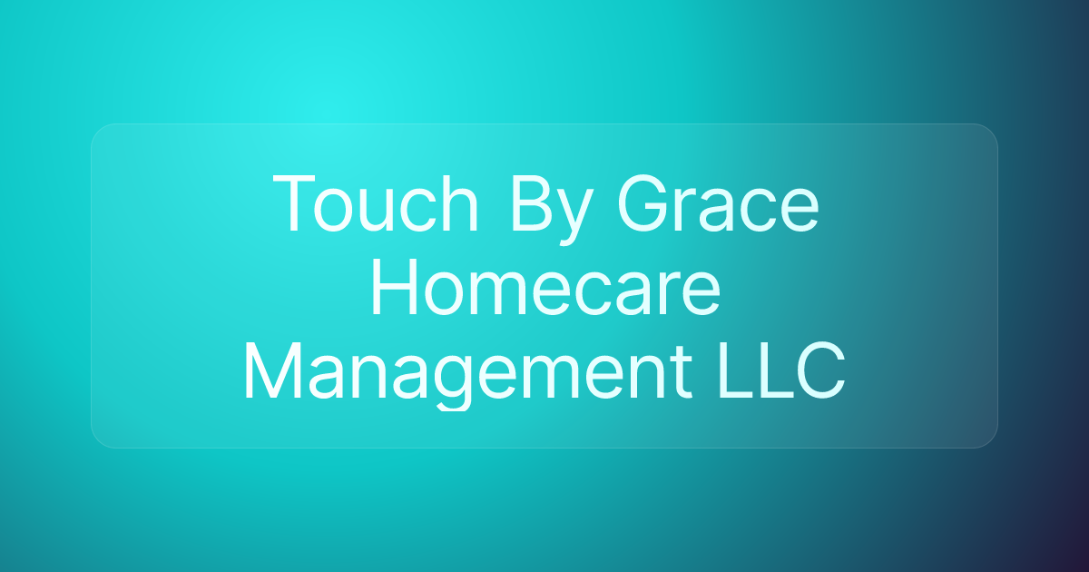 Touch By Grace Homecare Management LLC