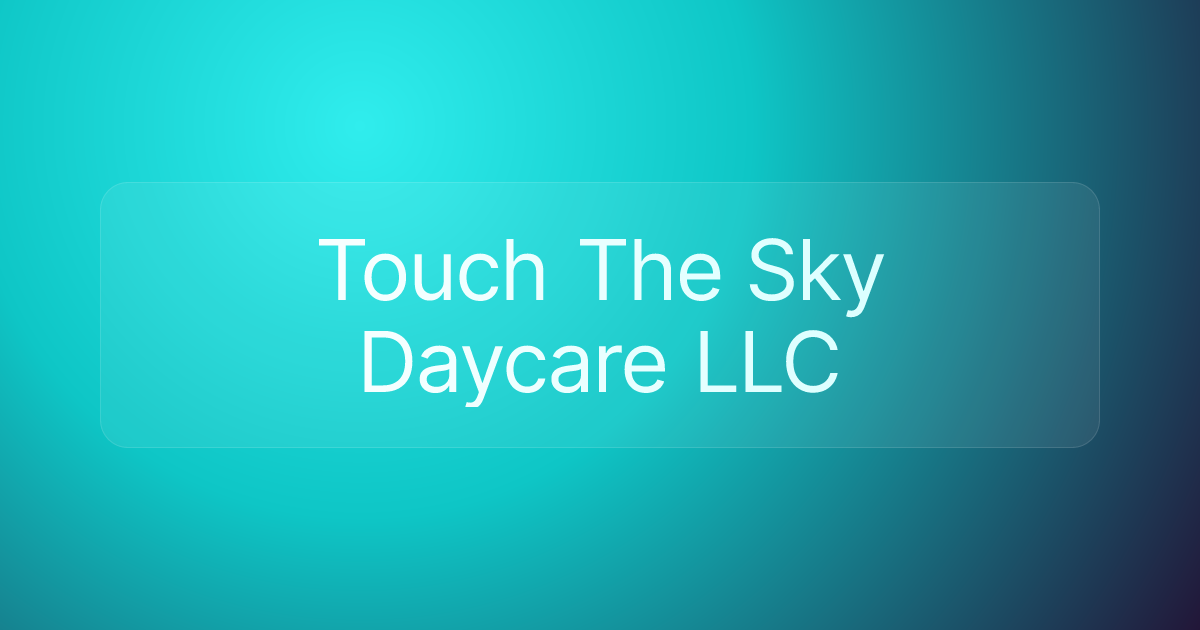 Touch The Sky Daycare LLC