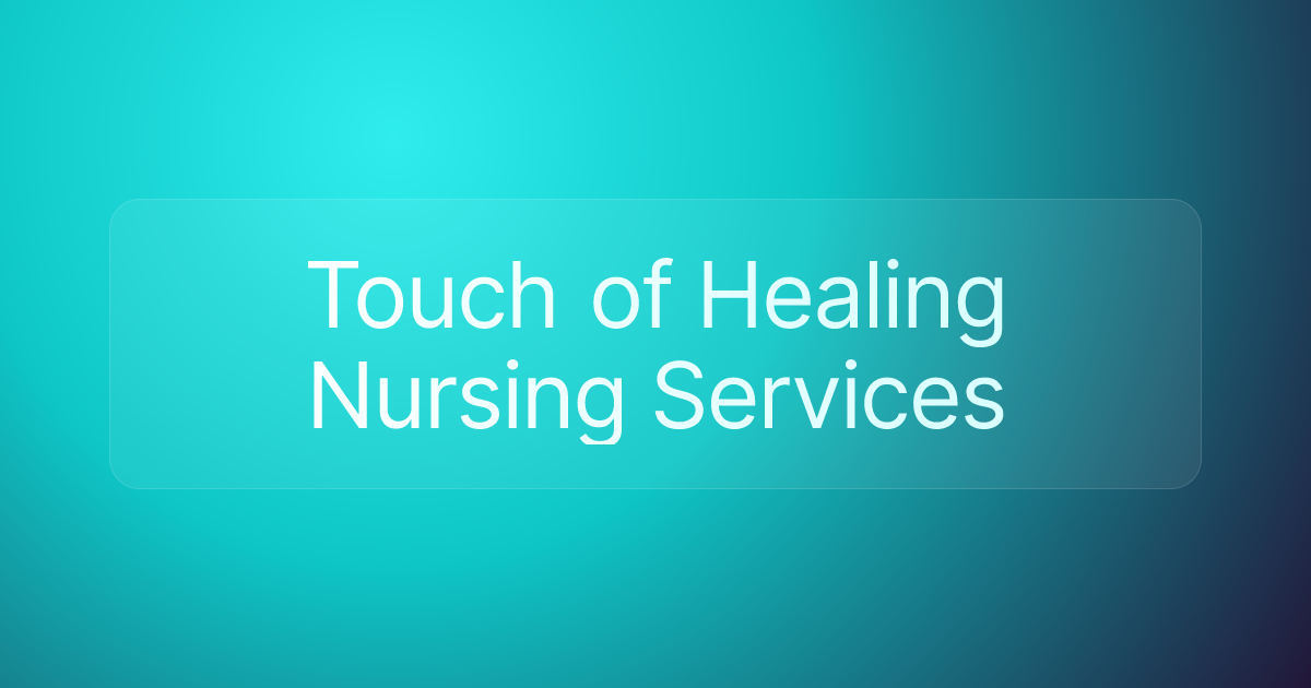 Touch of Healing Nursing Services