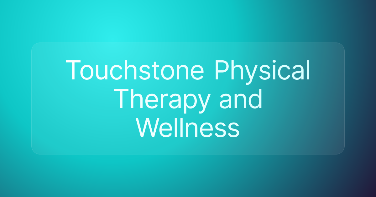 Touchstone Physical Therapy and Wellness