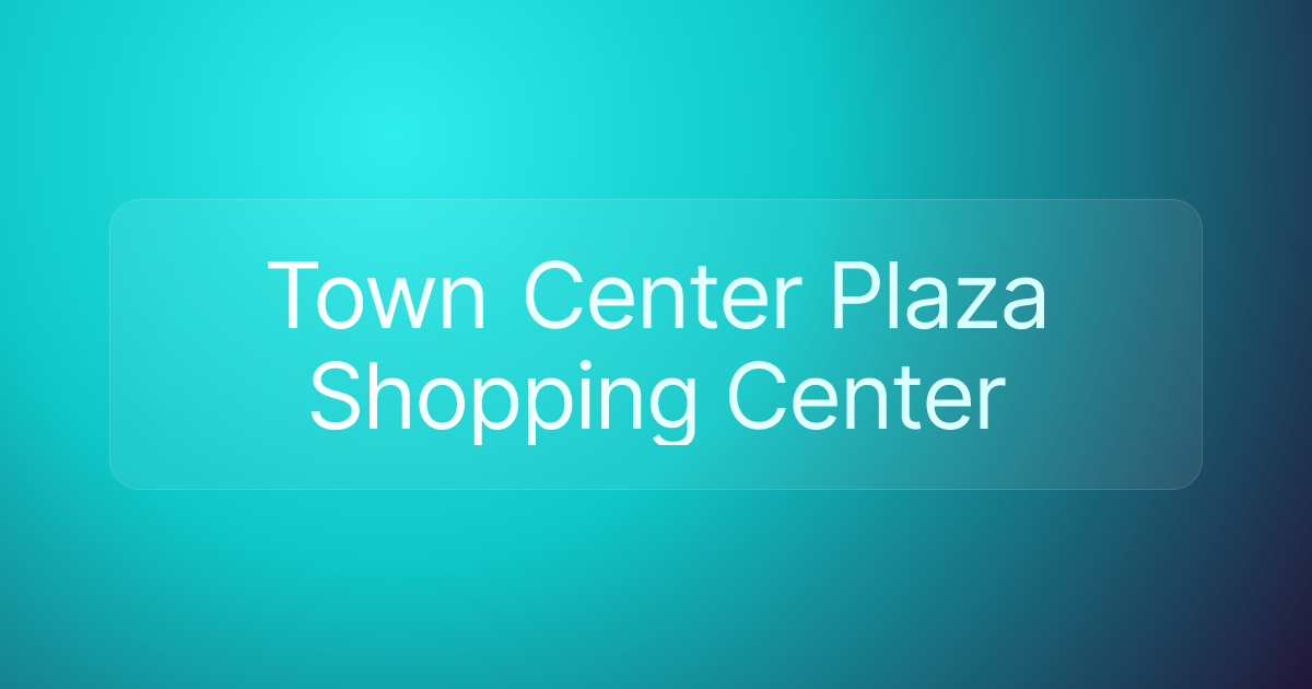 Town Center Plaza Shopping Center