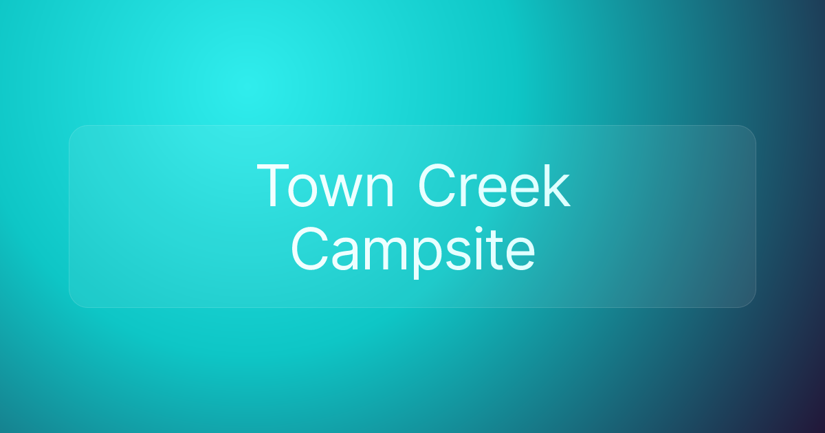 Town Creek Campsite