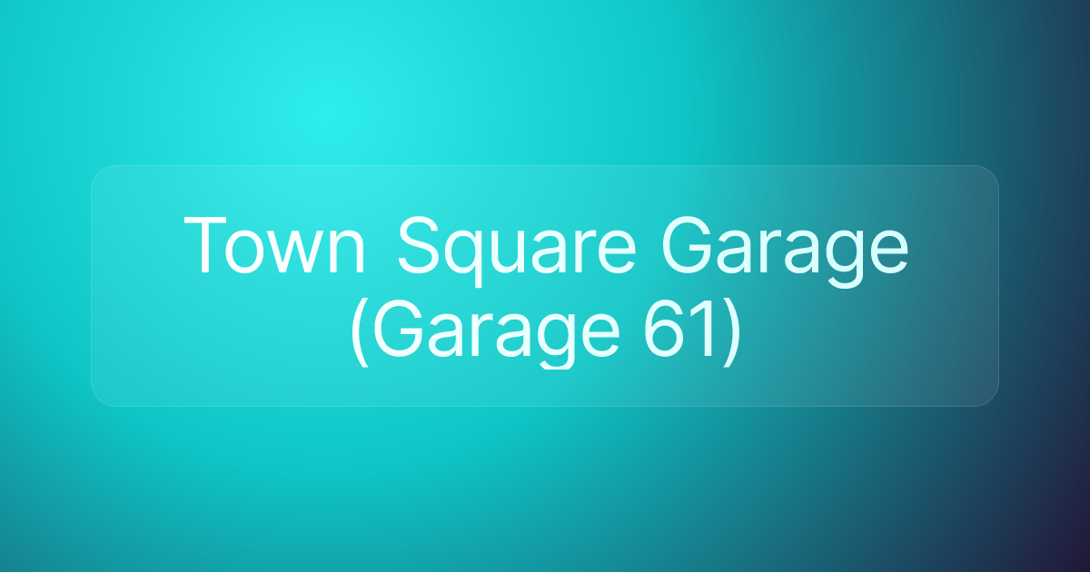 Town Square Garage (Garage 61)