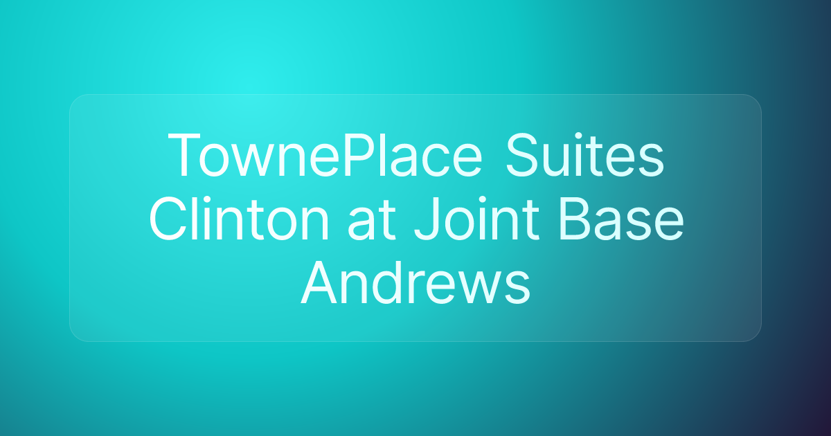 TownePlace Suites Clinton at Joint Base Andrews