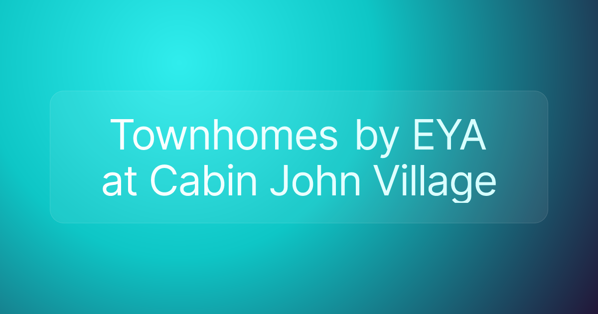 Townhomes by EYA at Cabin John Village