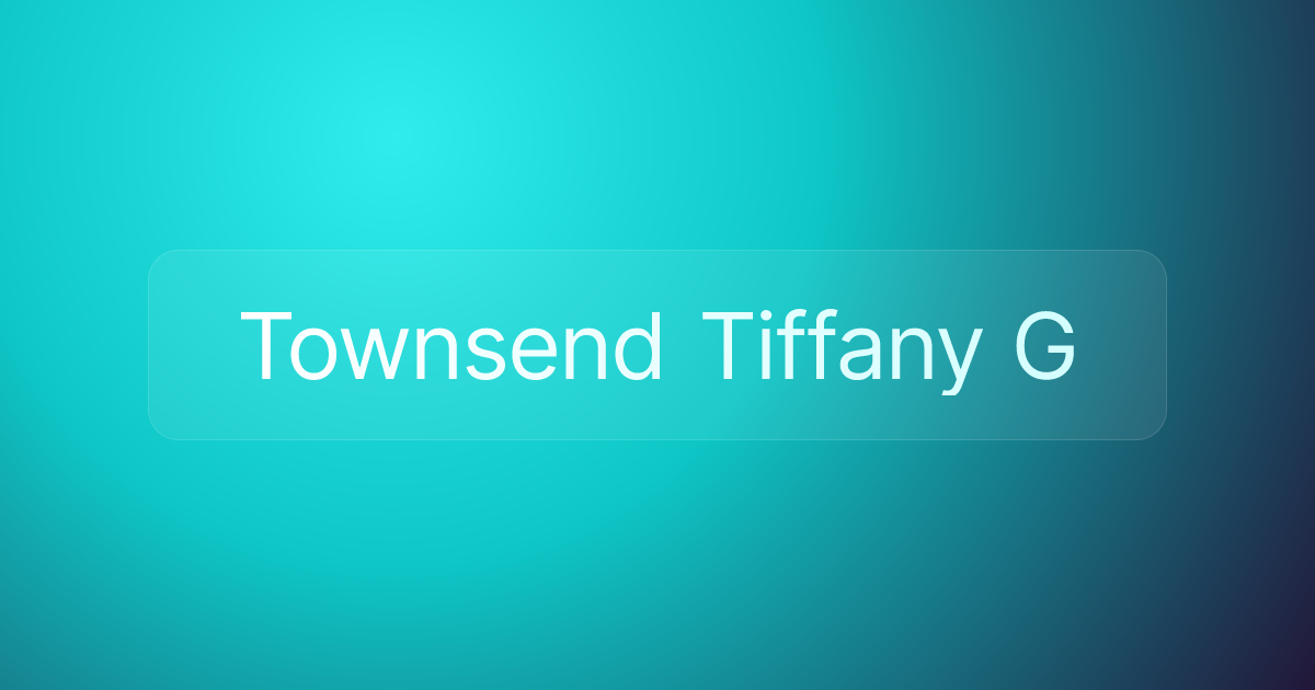 Townsend Tiffany G