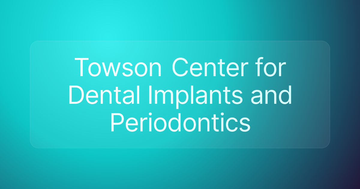 Towson Center for Dental Implants and Periodontics
