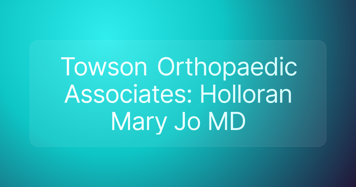 Towson Orthopaedic Associates: Holloran Mary Jo MD