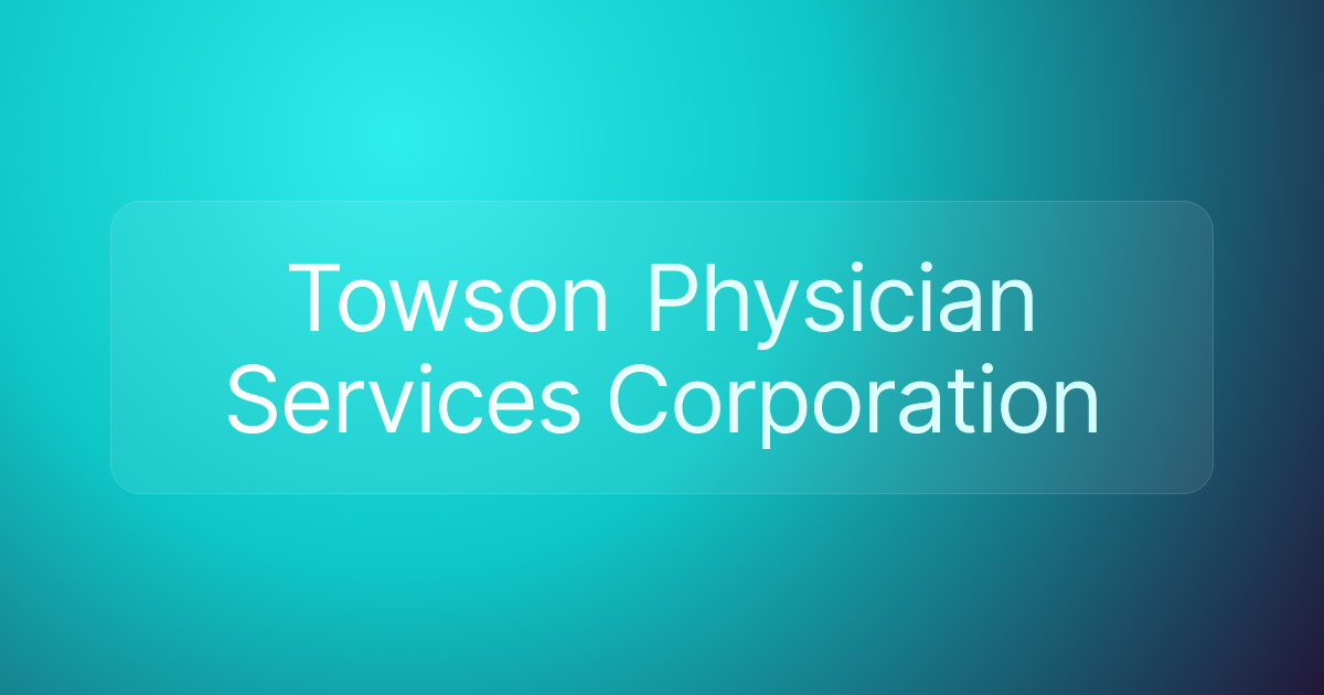 Towson Physician Services Corporation
