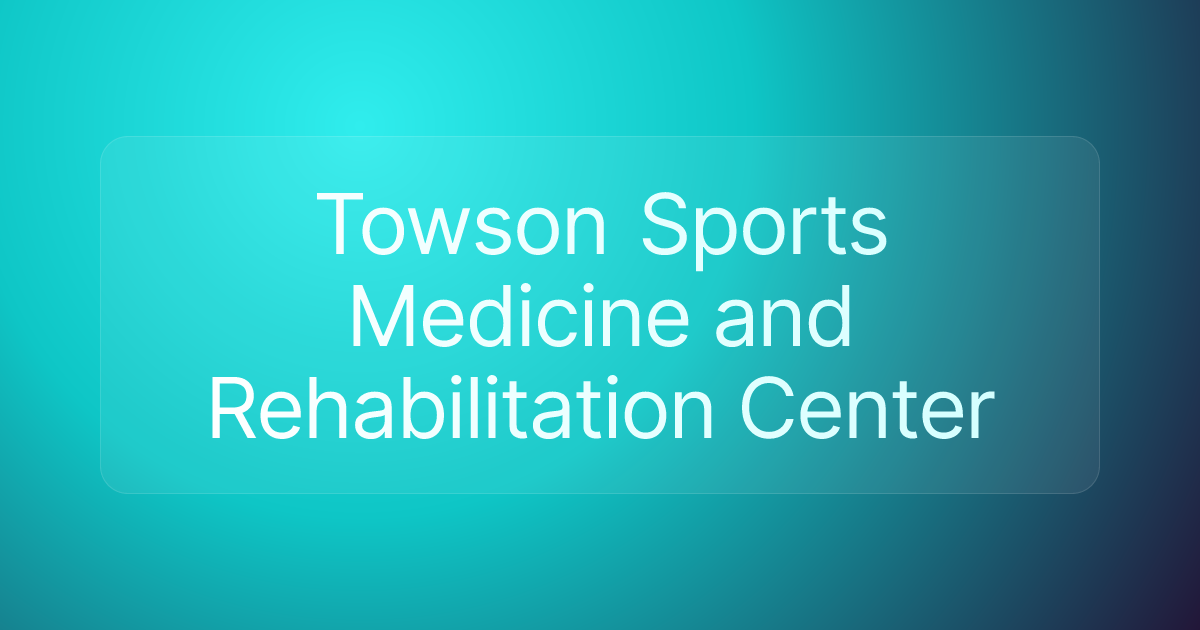 Towson Sports Medicine and Rehabilitation Center