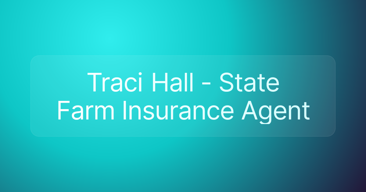 Traci Hall - State Farm Insurance Agent