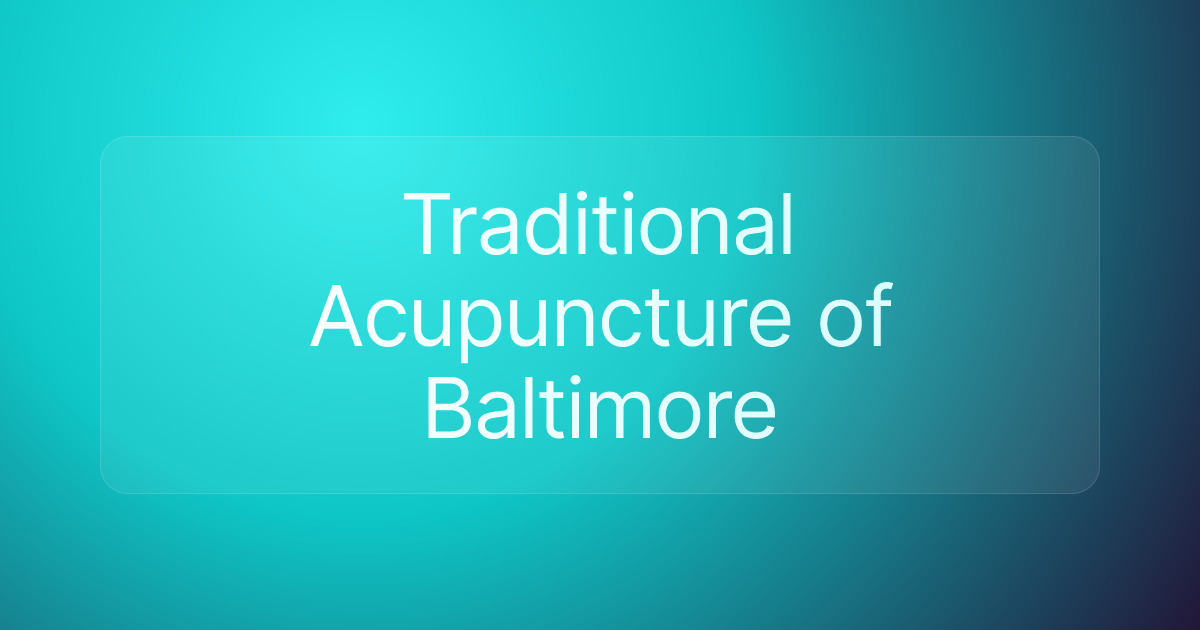Traditional Acupuncture of Baltimore