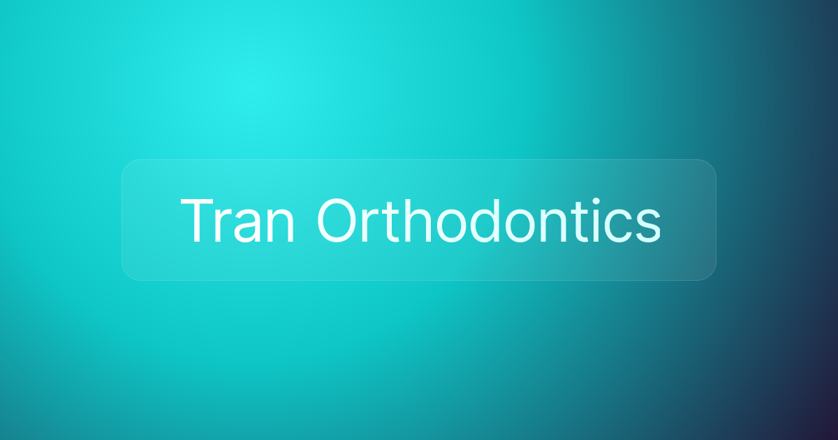 Tran Orthodontics