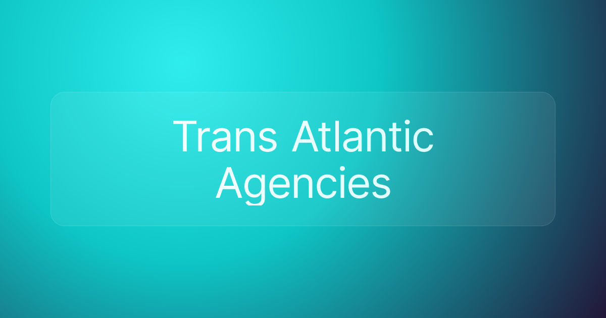 Trans Atlantic Agencies