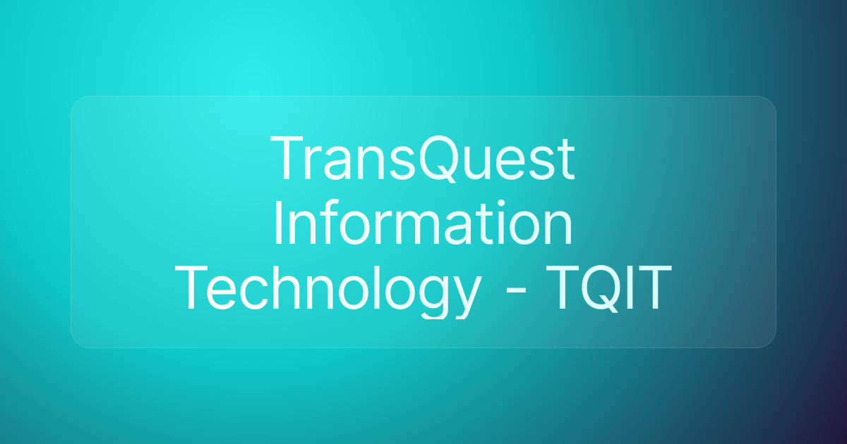 TransQuest Information Technology - TQIT