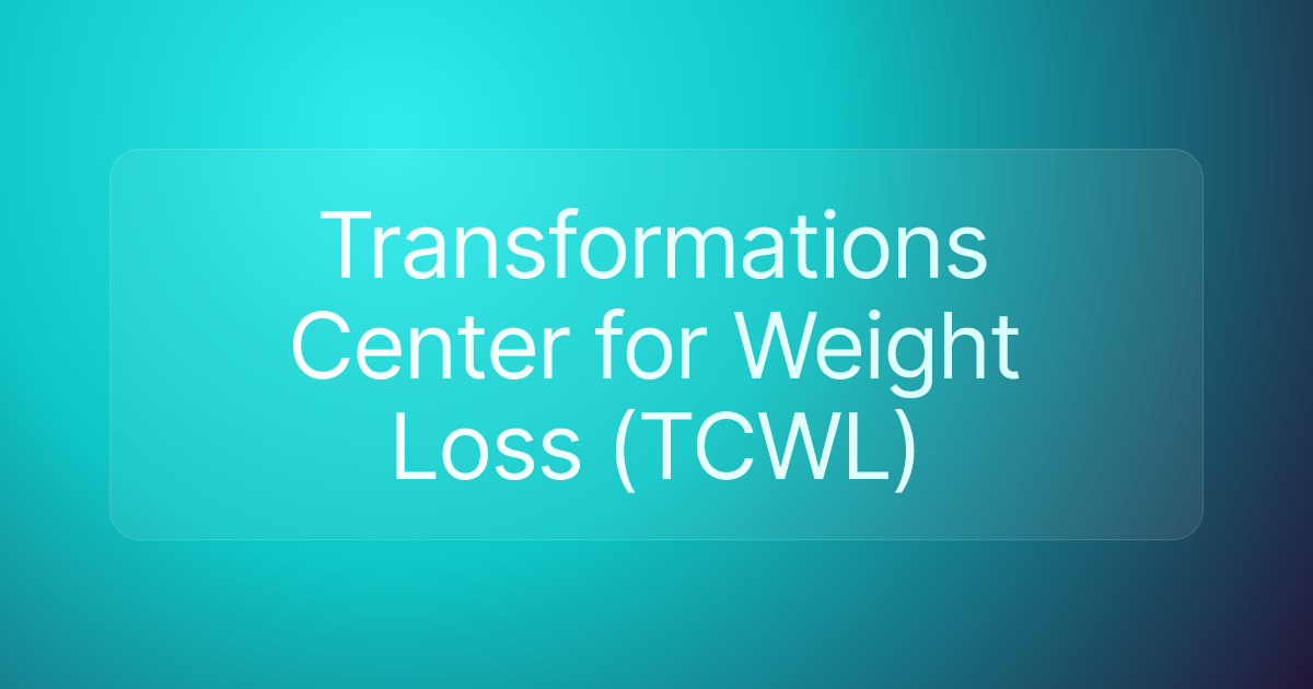 Transformations Center for Weight Loss (TCWL)
