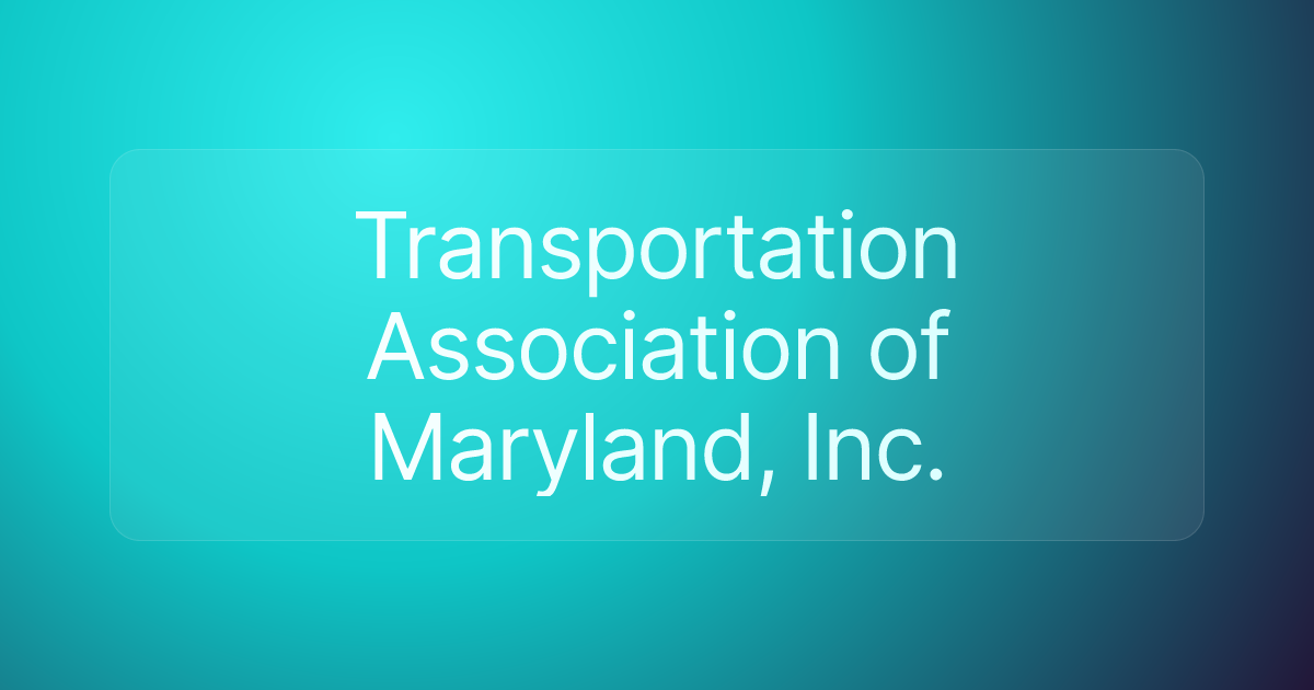 Transportation Association of Maryland, Inc.