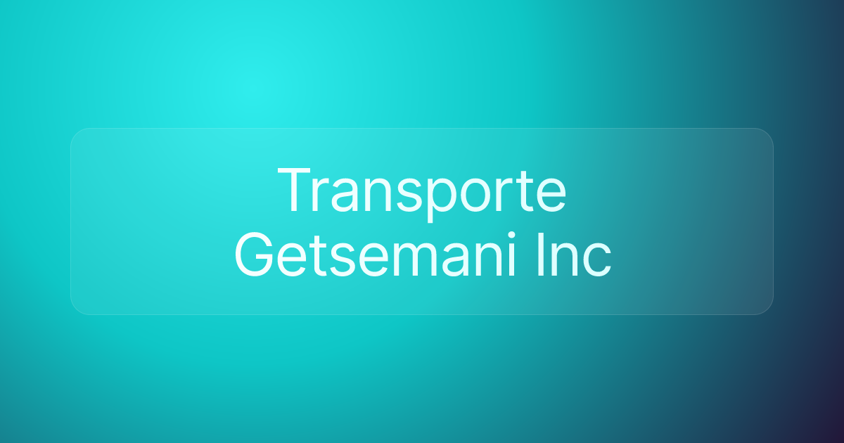 Transporte Getsemani Inc