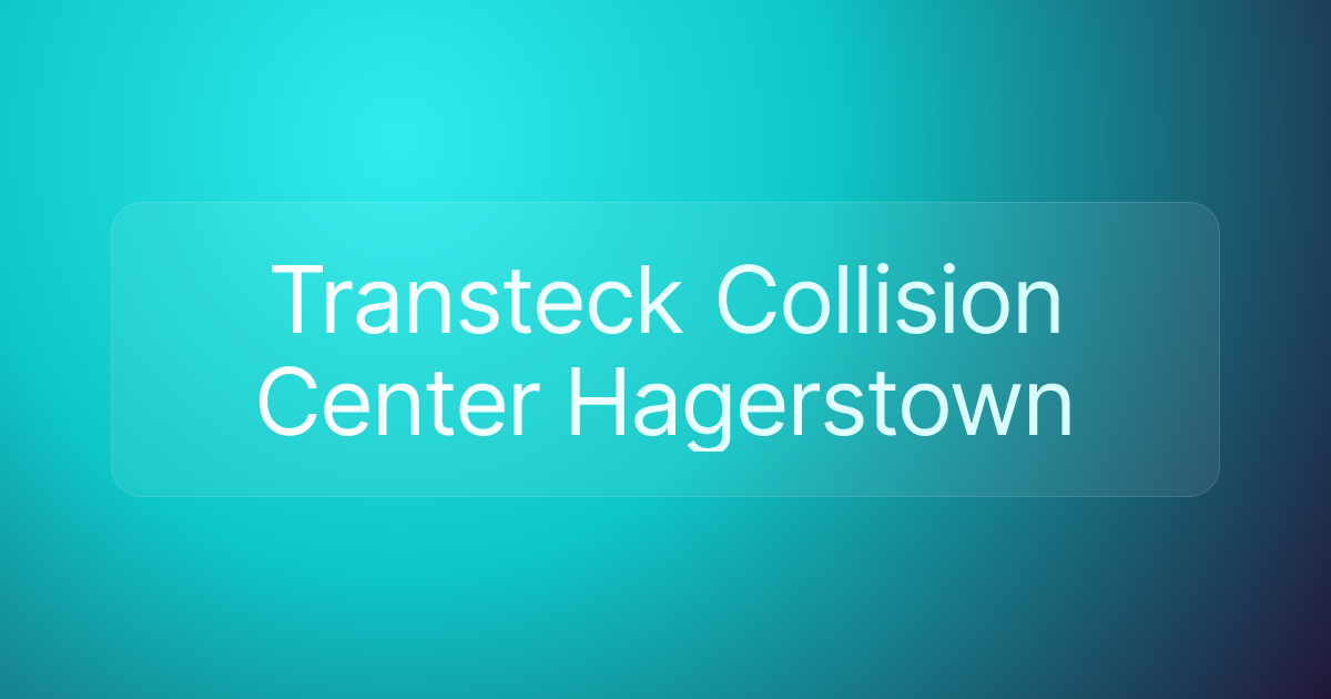 Transteck Collision Center Hagerstown