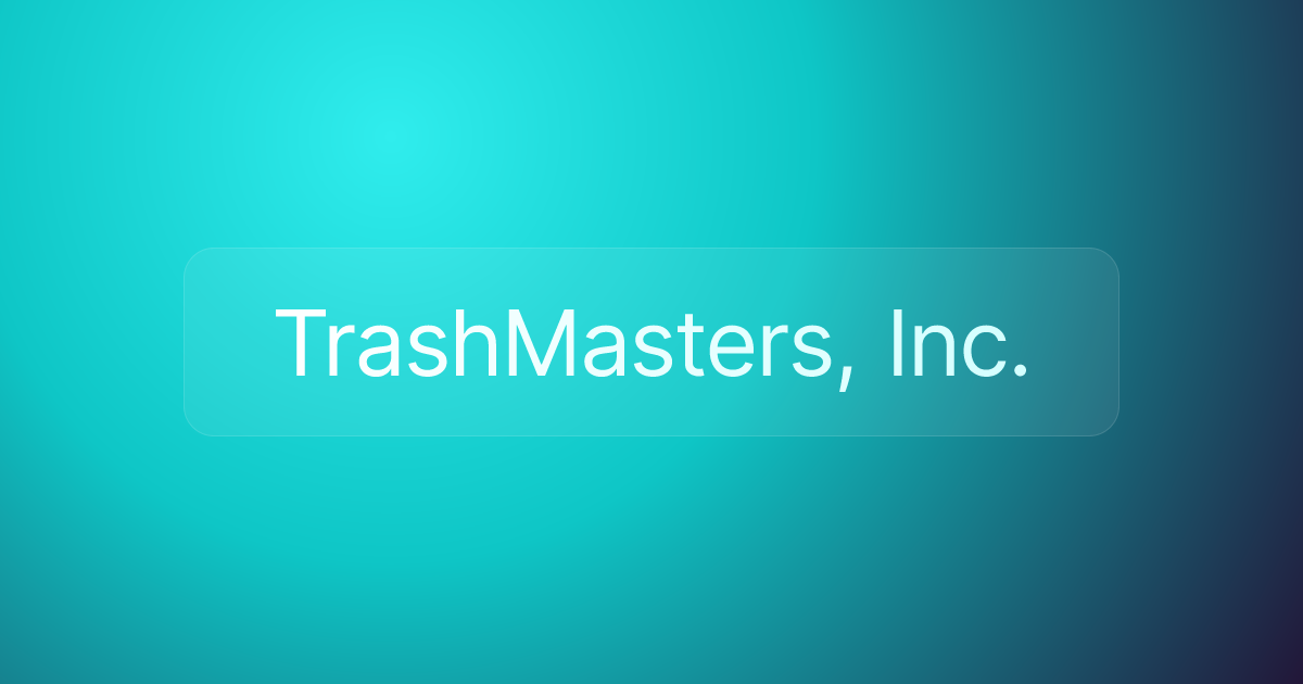 TrashMasters, Inc.