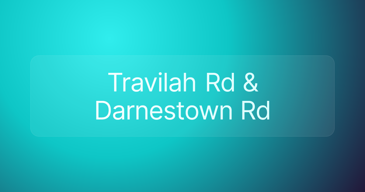 Travilah Rd & Darnestown Rd
