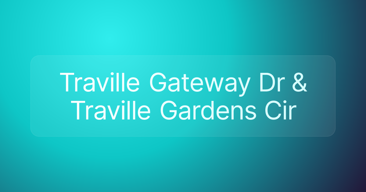 Traville Gateway Dr & Traville Gardens Cir