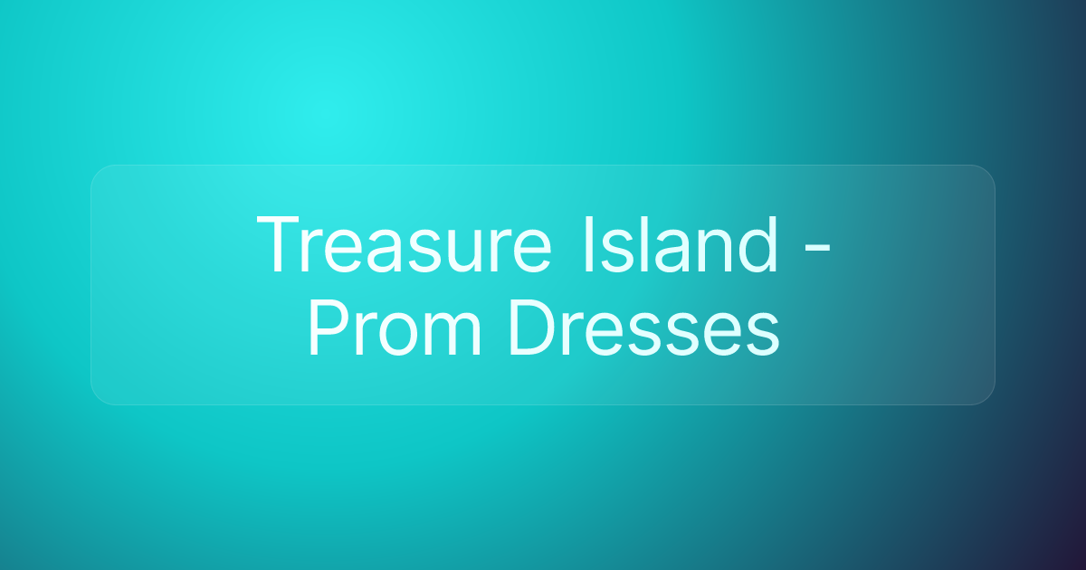 Treasure Island - Prom Dresses