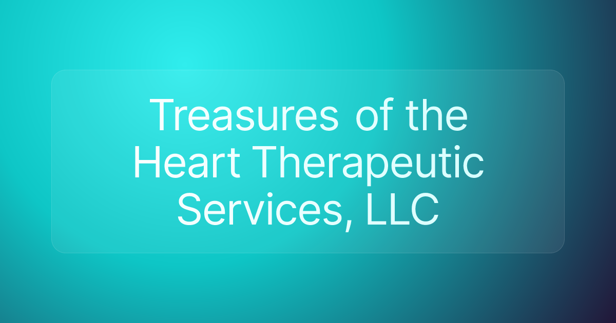 Treasures of the Heart Therapeutic Services, LLC