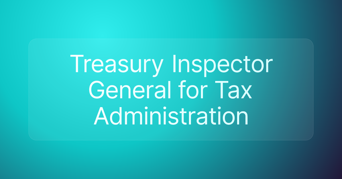 Treasury Inspector General for Tax Administration