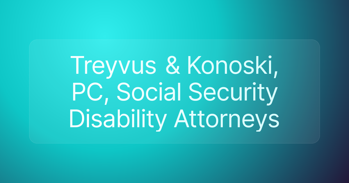 Treyvus & Konoski, PC, Social Security Disability Attorneys