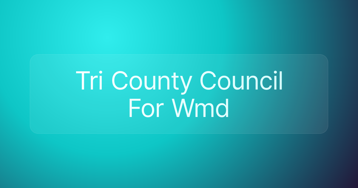 Tri County Council For Wmd
