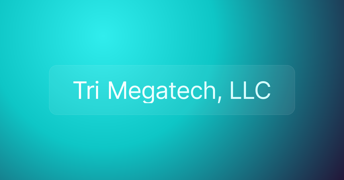 Tri Megatech, LLC