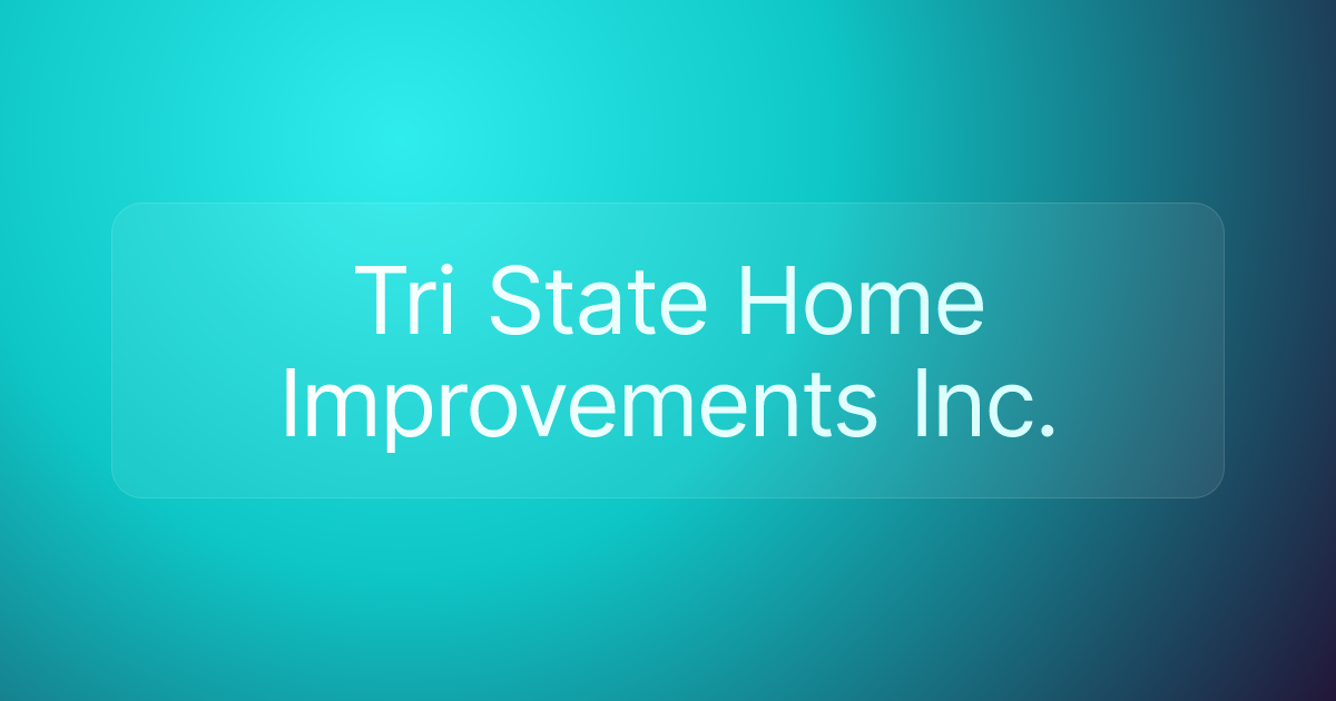 Tri State Home Improvements Inc.