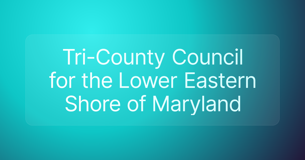 Tri-County Council for the Lower Eastern Shore of Maryland