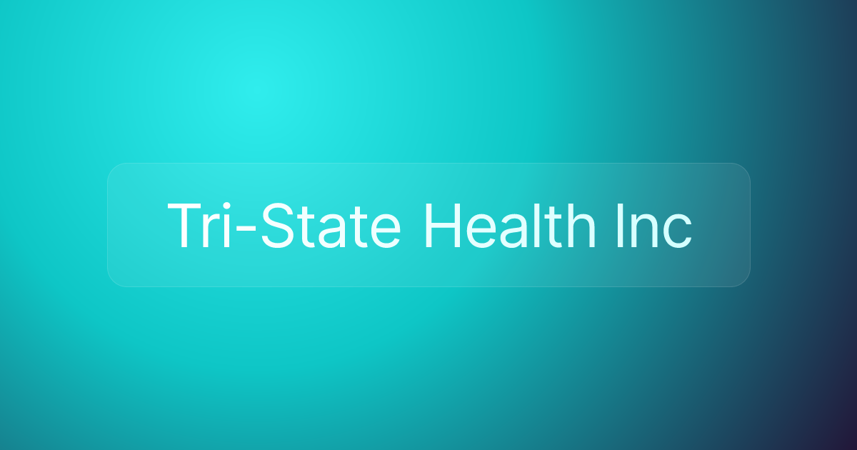 Tri-State Health Inc