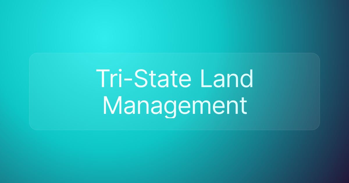 Tri-State Land Management